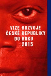 Vize rozvoje České republiky do roku 2015